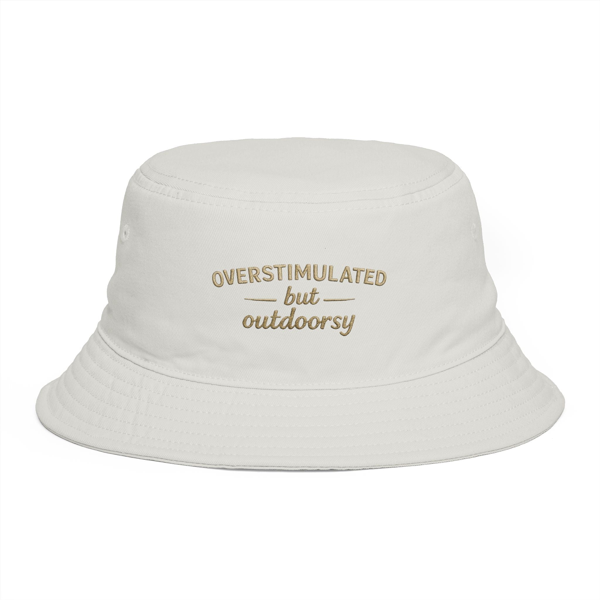 Overstimulated but Outdoorsy Bucket Hat
