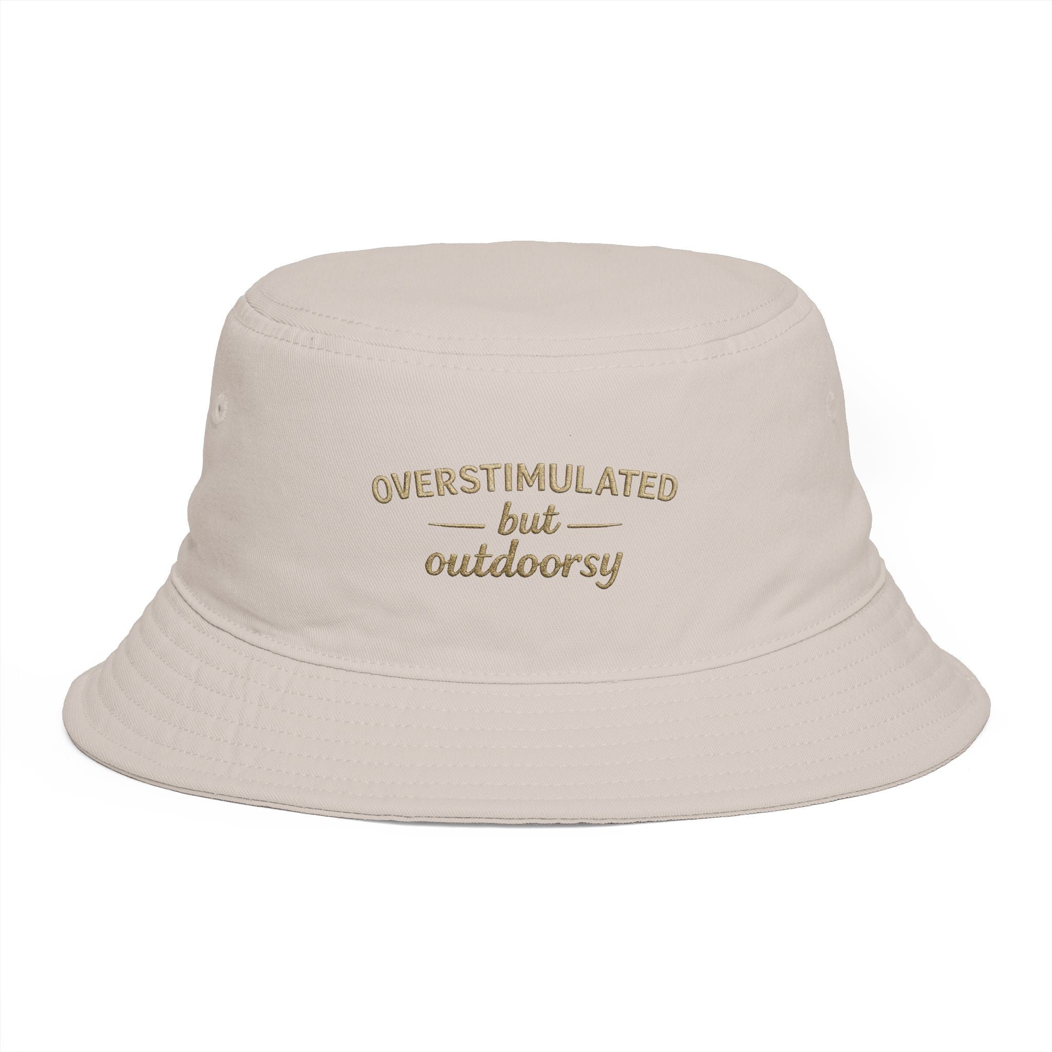 Overstimulated but Outdoorsy Bucket Hat